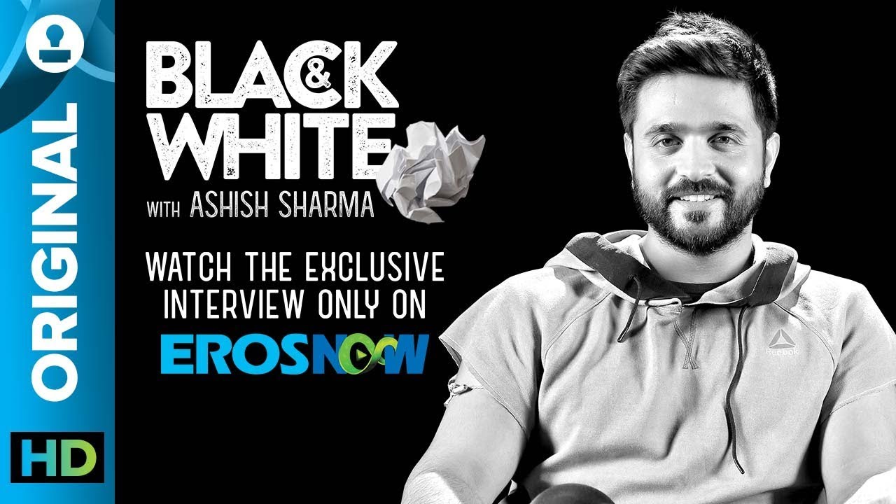 Ashish Sharma on Black & White - The Interview