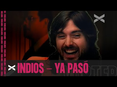 Indios - Ya Pasó en #GeneraciónPerdida