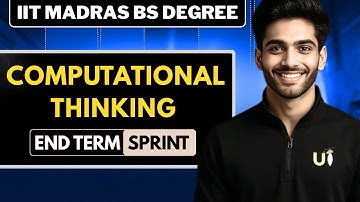 COMPUTATIONAL THINKING in 1 Shot: All Concepts & Questions Covered ||  IIT Madras BS End Term Sprint