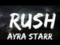 【30 Mins】 Ayra Starr - Rush (Lyrics)  | Best Vibe Music