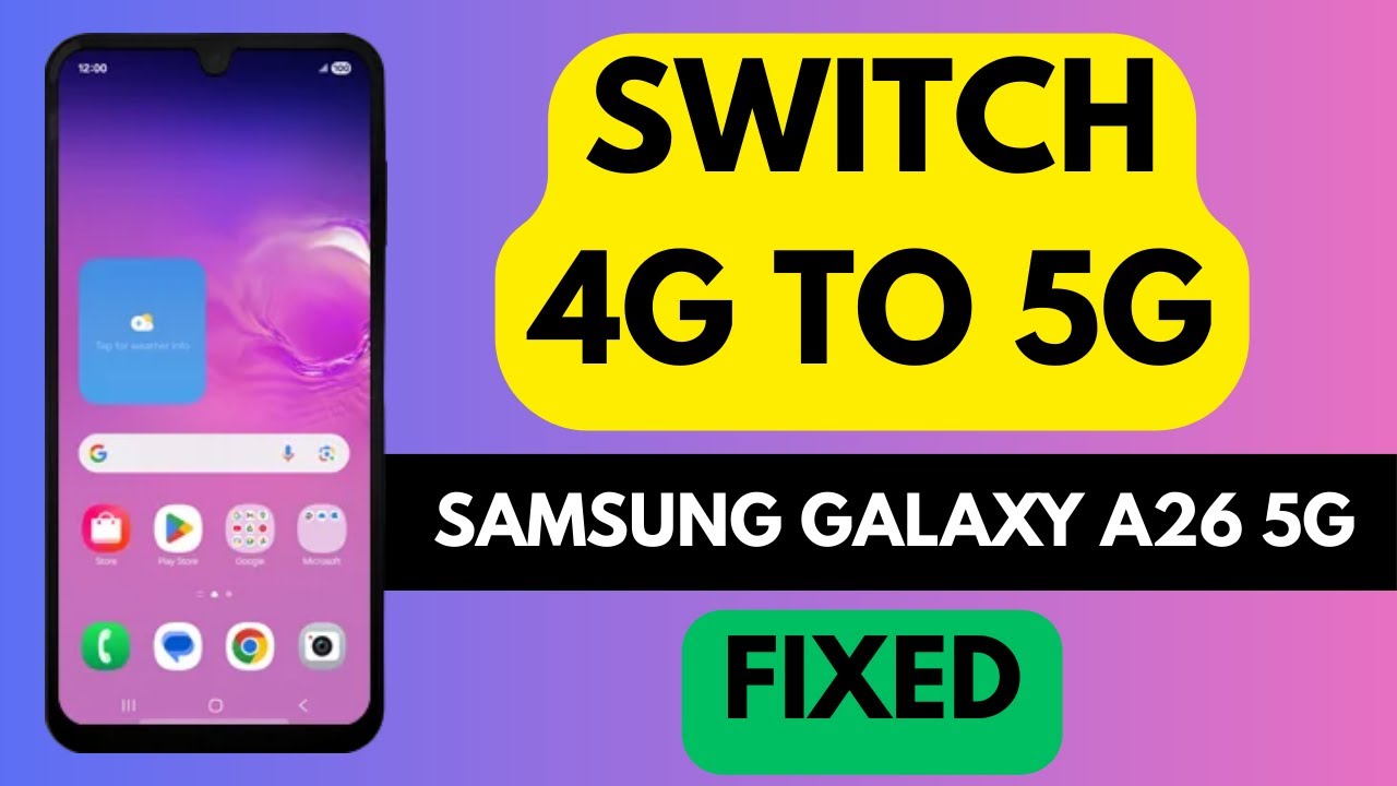 How to switch 4g to 5g on Samsung Galaxy A26 5g