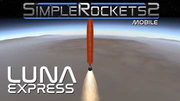 SimpleRockets 2 Mobile - Luna Express