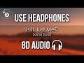 Sasha Sloan Is It Just Me 8D AUDIO 