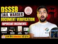DSSSB JAIL WARDER IMPORTANT DOCUMENTS 📝🔥