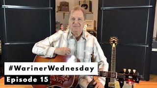 Steve Wariner -  #WarinerWednesday Episode 15