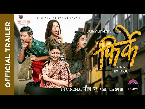 FIRKE | New Nepali Movie-2074/2017 | OFFICIAL TRAILER | Arpan Thapa / Suleman Shankar/Reecha Sharma