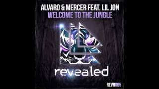 Alvaro & Mercer feat. Lil Jon - Welcome To The Jungle (Original Mix) Resimi