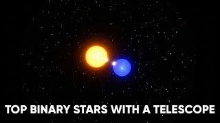 Top Binary Stars to Observe with a Telescope