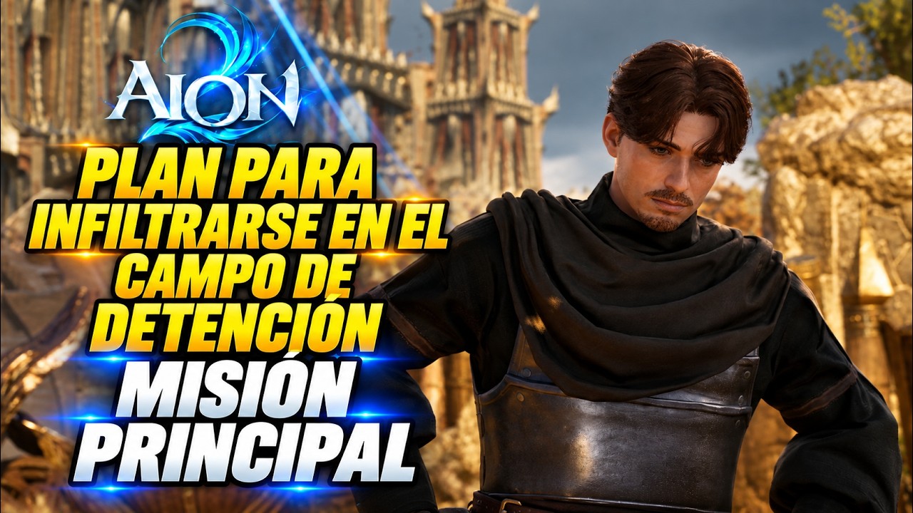 Plan para infiltrarse en el Campo de Detención en AION 2