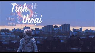 [Vietsub] Tình Thoại 《情话》- Dư Giai Vận【余佳运】