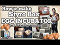 How to make Styrobox Egg incubator (Part 2)