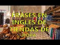 20 FRASES EN INGLES MUY USADAS EN TIENDAS