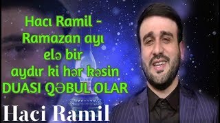 Hacı Ramil - Ramazan ayı elə bir aydır ki hır kəsin DUASI QƏBUL OLAR