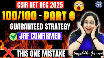 🚨 CSIR NET JRF Dec 2025 🔥 Part-C 100/100 Strategy | 99% Aspirants Miss THIS!