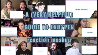 a (very helpful) GUIDE to ENHYPEN ll reaction mashup