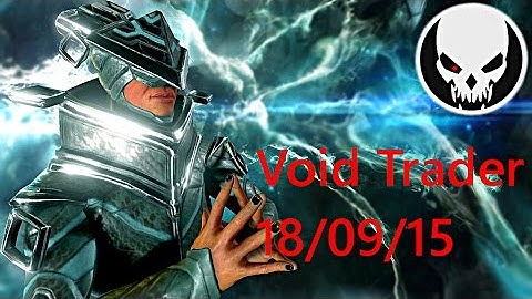 Warframe void trader 18/09/15