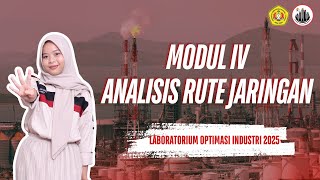 [LAB OPTIMASI INDUSTRI 2025] MODUL 4 'ANALISIS RUTE JARINGAN'