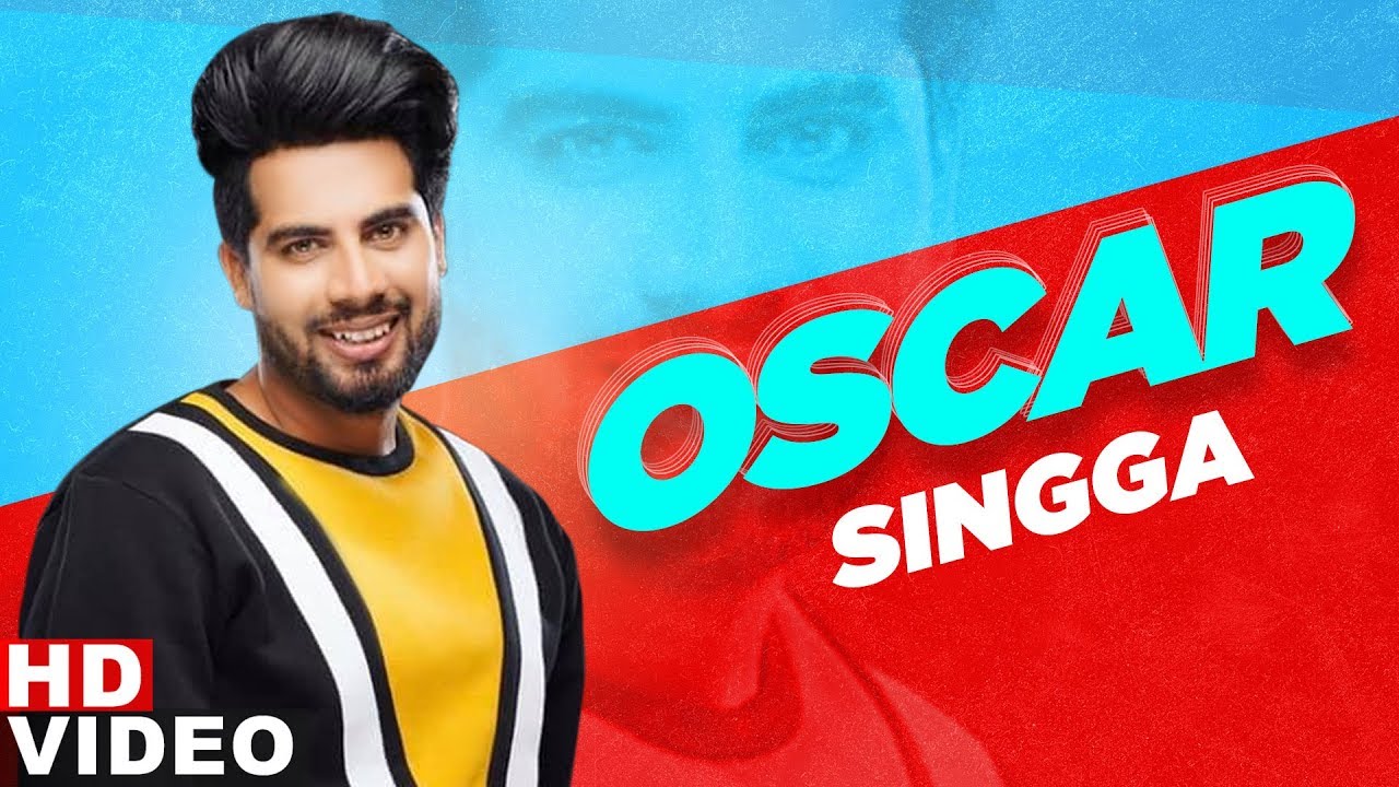 Oscar (Full Video) | Singga | Harish Verma | Yuvraaj Hans | Prabh Gill | New Punjabi Song 2020