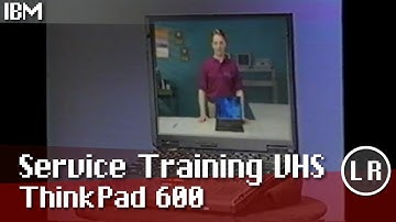 IBM ThinkPad 600 Service Training VHS