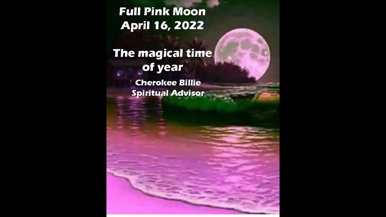 Full Pink Moon April 16, 2022 in Libra