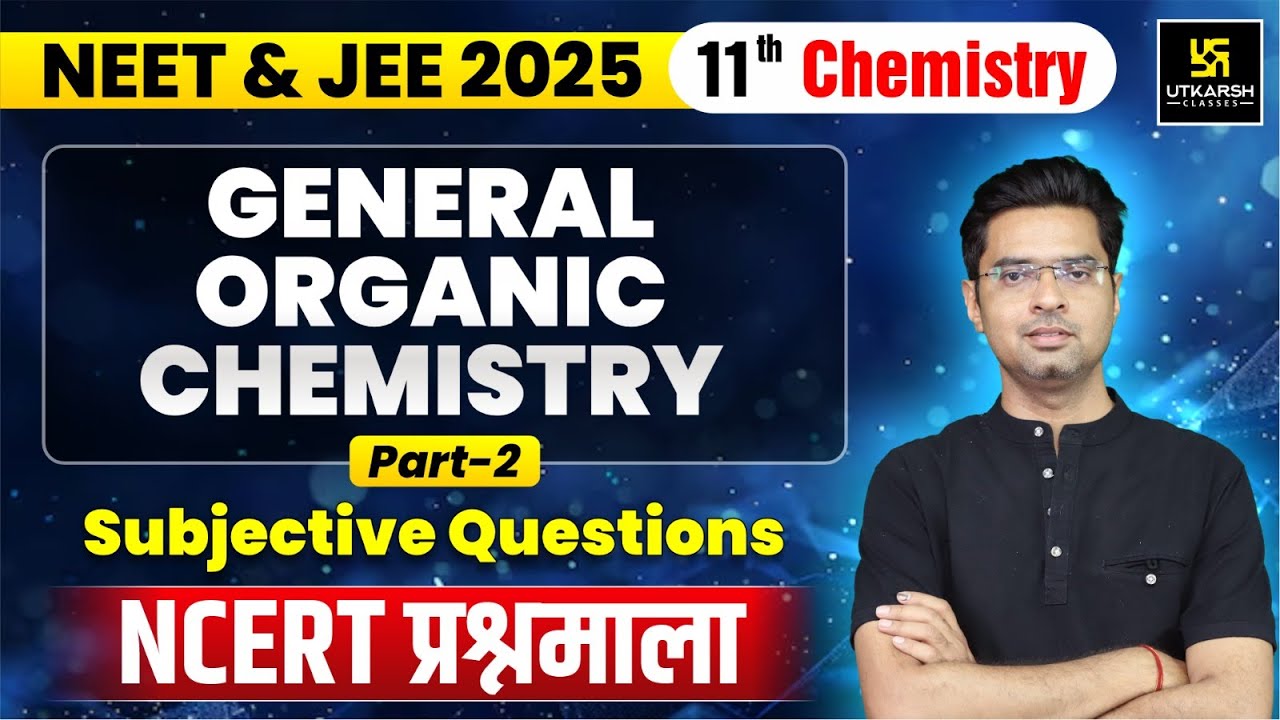 Class 11th Chemistry: General Organic Chemistry Part 02 | NEET 2025 ...