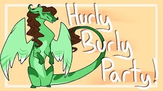 Hurly Burly Party! Animation Meme (Thanks for 7k+ subs!)