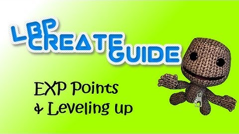 Experience Points & Leveling Up (LBP2)
