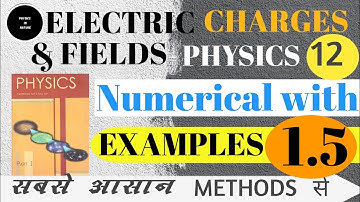 Example 1.5 ncert solutions of Physics chapter 1st Electric charges & fields for class 12 board exam