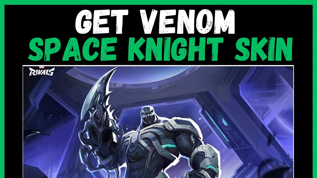 How to Get New Venom Space Knight Skin in Marvel Rivals !! - YouTube