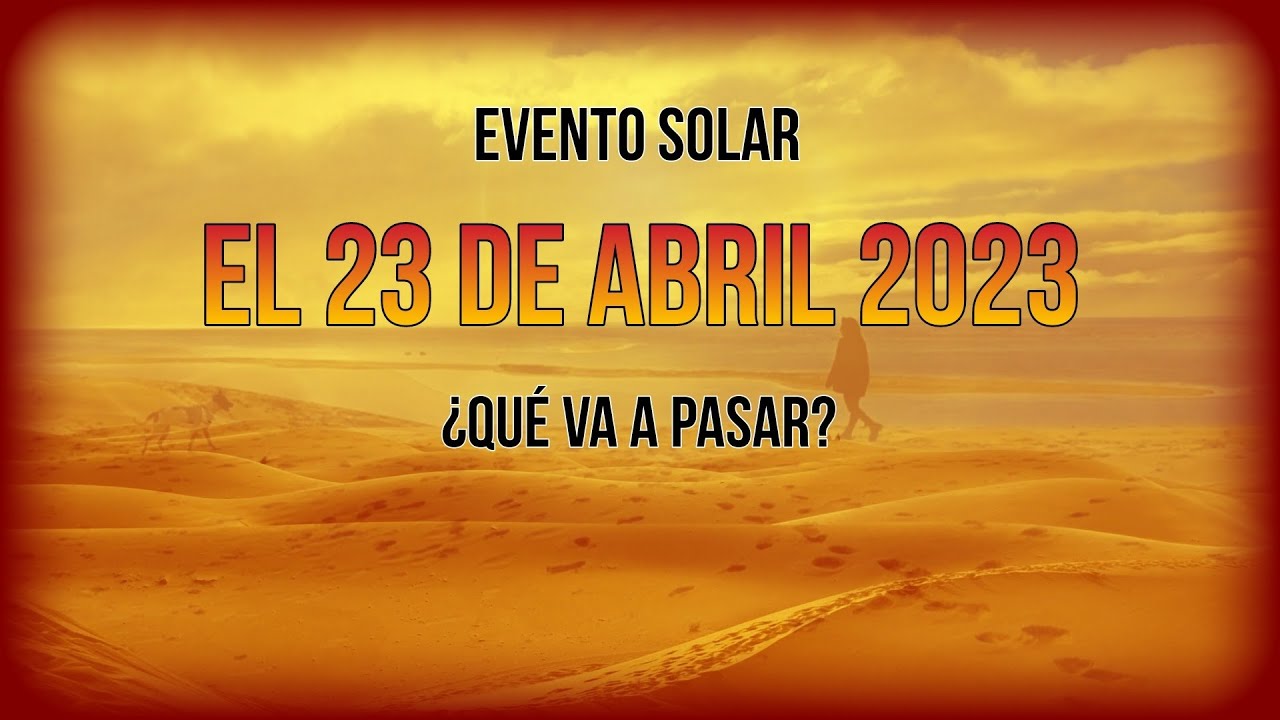 ¿Qué pasa el 23 de abril de 2023? ¡Descubre el Misterio Detrás del 23
