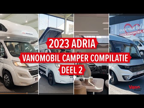 Compilatie Adria campers 2023 (Deel 2) - Nieuw in de showroom bij Vanomobil!