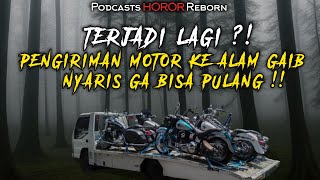 APALAGI INI ?! PENGANTARAN MOTOR KE ALAM GAIB‼️ NYARIS TERJEBAK DAN TIDAK BISA PULANG ?!