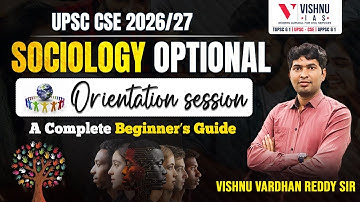 UPSC CSE 2026/27 Sociology Optional Orientation | A Complete Beginner’s Guide | Vishnu IAS Academy