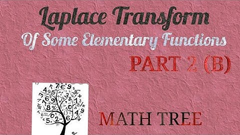 Laplace transform of some elementary functions - PART 2 (B)