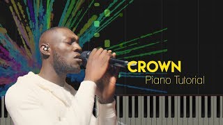 Video thumbnail of "Stormzy Crown - Piano Tutorial"