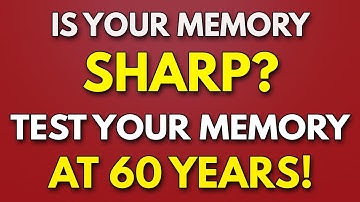 Prove Your MEMORY Is Still SHARP for A SENIOR! - Test Your MEMORY For a 60 Year Old!