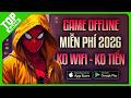 Không Wifi? Không Tiền? Tải Ngay Top Game Mobile OFFLINE MIỄN PHÍ 2026 Này