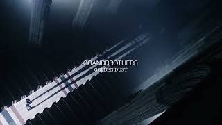 Grandbrothers - Golden Dust (Official Audio)