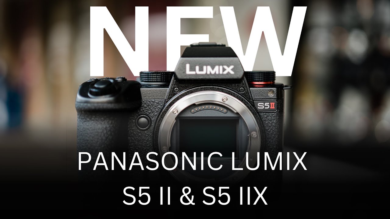 Panasonic Introduces New Lumix S5 Mark II and Mark II X Cameras