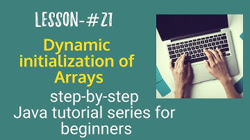 Java tutorial for beginners - Dynamic Initialization of arrays
