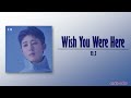 B.I - Wish You Were Here [Rom|Eng Lyric]