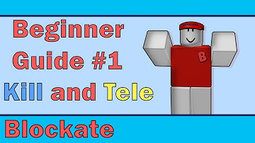 Blockate: Easy Tutorial #1 [!Kill and !Tele]