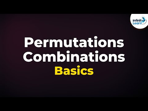 Permutations and Combinations | Counting | Don&rsquo;t Memorise