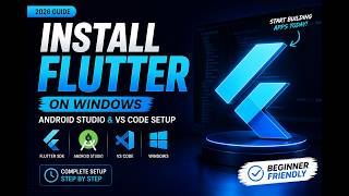 How to Install Flutter on Windows | Android Studio & VS Code Setup (Beginner Guide)