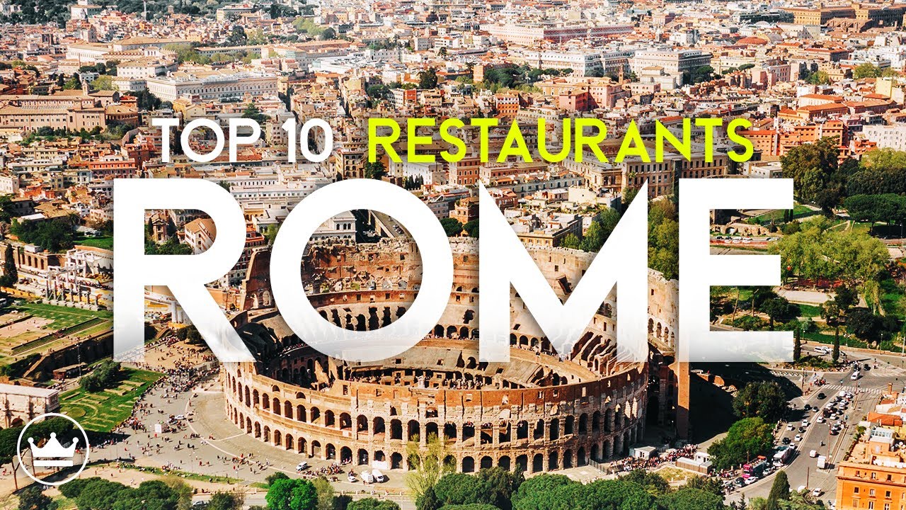 dosis Betydning øjeblikkelig The Top 10 BEST Restaurants in Rome, Italy (2023) - YouTube