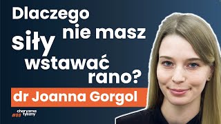 Czy sowa może stać się skowronkiem? Jak chronotyp wpływa na Twoje życie? Joanna Gorgol