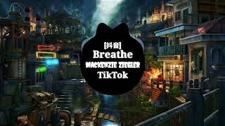 [ 抖音 ] Breathe - Mackenzie Ziegler | Nhạc thịnh hành trên TikTok