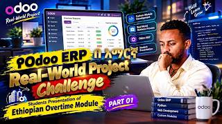 የ Odoo ERP Overtime Module አሰራር  የተማሪዎች Presentation Part 1 — በ አማርኛ ||#odoo Ethiopia