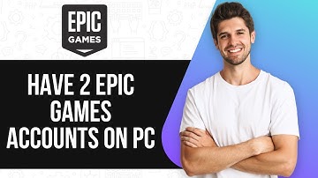 How To Have 2 Epic Games Accounts On PC