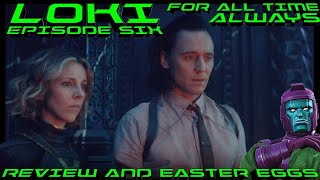 LOKI - EPISODE 6 - FOR ALL TIME. ALWAYS. (REVIEW & EASTER EGGS) - SEASON FINALE